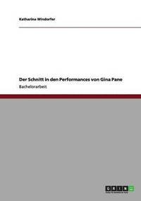 bokomslag Der Schnitt in den Performances von Gina Pane