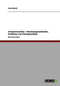 bokomslag Intrapreneurship - Umsetzungsmethoden, Probleme und Lsungsanstze