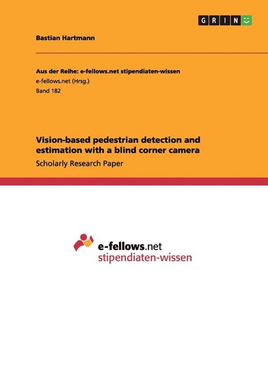 bokomslag Vision-based pedestrian detection and estimation with a blind corner camera