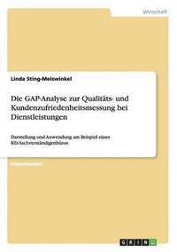 bokomslag Die Gap-Analyse Zur Qualitats- Und Kundenzufriedenheitsmessung Bei Dienstleistungen