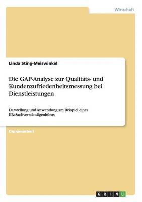bokomslag Die Gap-Analyse Zur Qualitats- Und Kundenzufriedenheitsmessung Bei Dienstleistungen