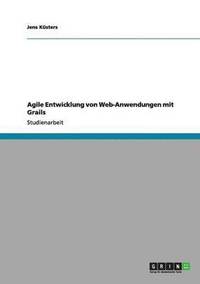 bokomslag Agile Entwicklung von Web-Anwendungen mit Grails