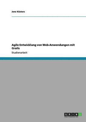 Agile Entwicklung von Web-Anwendungen mit Grails 1