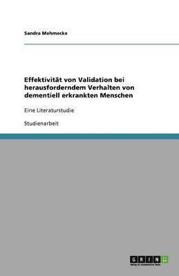 bokomslag Effektivität von Validation bei herausforderndem Verhalten von dementiell erkrankten Menschen