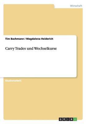 bokomslag Carry Trades und Wechselkurse