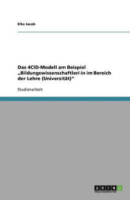bokomslag Das 4CID-Modell am Beispiel "Bildungswissenschaftler/-in im Bereich der Lehre (Universität)"