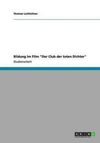 bokomslag Bildung im Film "Der Club der toten Dichter"