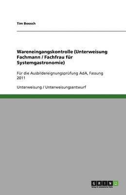 Wareneingangskontrolle (Unterweisung Fachmann / Fachfrau Fur Systemgastronomie) 1