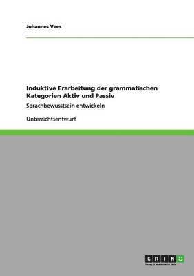 bokomslag Induktive Erarbeitung der grammatischen Kategorien Aktiv und Passiv