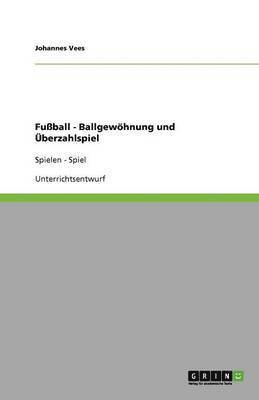 Fuball - Ballgewhnung und berzahlspiel 1