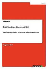 bokomslag Kirchnerismo in Argentinien