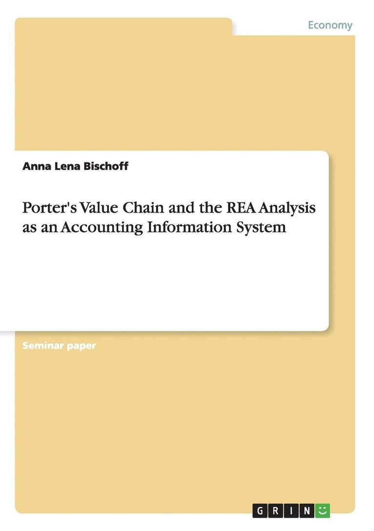 Porter's Value Chain and the REA Analysis as an Accounting Information System 1