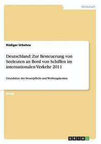 bokomslag Deutschland: Zur Besteuerung von Seeleuten an Bord von Schiffen im internationalen Verkehr 2011