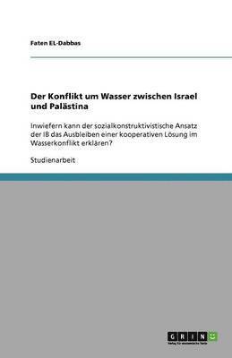 bokomslag Der Konflikt um Wasser zwischen Israel und Palstina