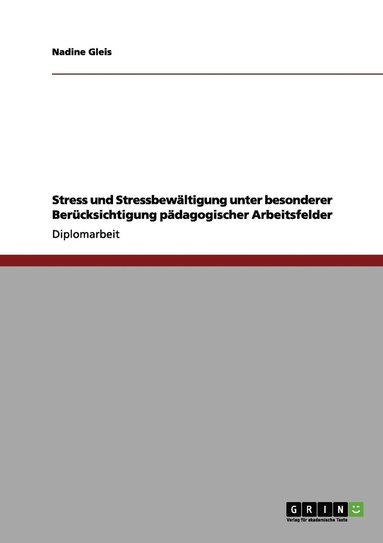 bokomslag Stress und Stressbewltigung. Gesundheit am Arbeitsplatz pdagogischer Arbeitsfelder