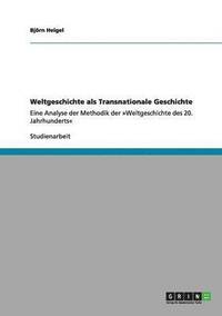 bokomslag Weltgeschichte als Transnationale Geschichte