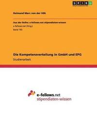 bokomslag Die Kompetenzverteilung in GmbH und EPG