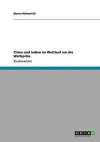 bokomslag China und Indien im Wettlauf um die Weltspitze