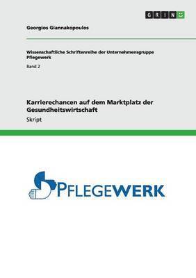 Georgios Giannakopoulos - Karrierechancen auf dem Marktplatz der Gesundheitswirtschaft, Häftad