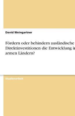 Fordern Oder Behindern Auslandische Direktinvestitionen Die Entwicklung in Armen Landern? 1