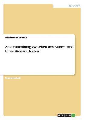Zusammenhang zwischen Innovation- und Investitionsverhalten 1