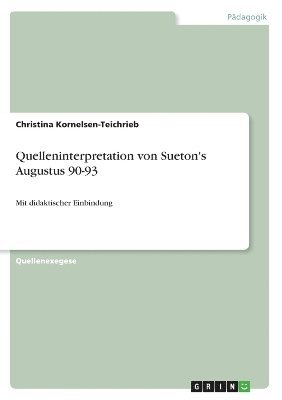 bokomslag Quelleninterpretation von Sueton's Augustus 90-93