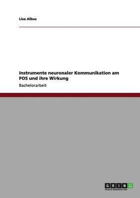 Instrumente neuronaler Kommunikation am POS und ihre Wirkung