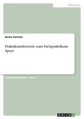 bokomslag Praktikumsbericht zum Fachpraktikum Sport