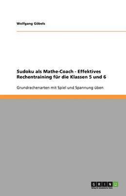 bokomslag Sudoku ALS Mathe-Coach - Effektives Rechentraining F r Die Klassen 5 Und 6