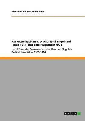 Korvettenkapitn a. D. Paul Emil Engelhard (1868-1911) mit dem Flugschein Nr. 3 1