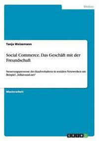 bokomslag Social Commerce. Das Geschaft mit der Freundschaft