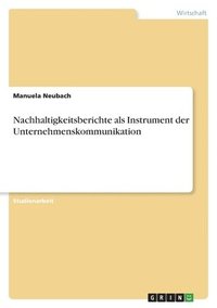 bokomslag Nachhaltigkeitsberichte als Instrument der Unternehmenskommunikation