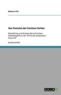 bokomslag Das Postulat der Existenz Gottes