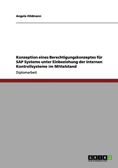 bokomslag Konzeption eines Berechtigungskonzeptes fur SAP Systeme