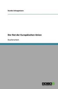 bokomslag Der Rat der Europaischen Union