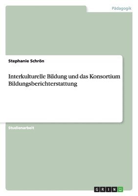 Interkulturelle Bildung und das Konsortium Bildungsberichterstattung