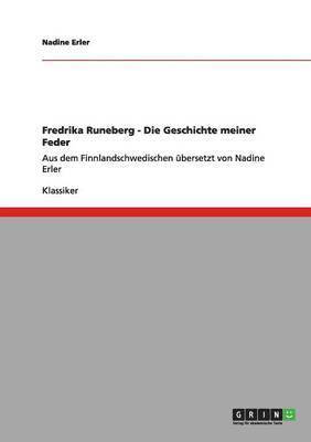 bokomslag Fredrika Runeberg - Die Geschichte meiner Feder