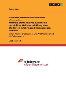 Kann die SWOT-Analyse auch für die persönliche Weiterentwicklung eines Studenten nutzbringend herangezogen werden?