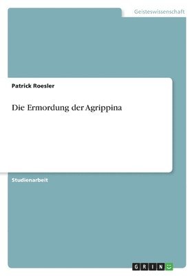 bokomslag Die Ermordung der Agrippina