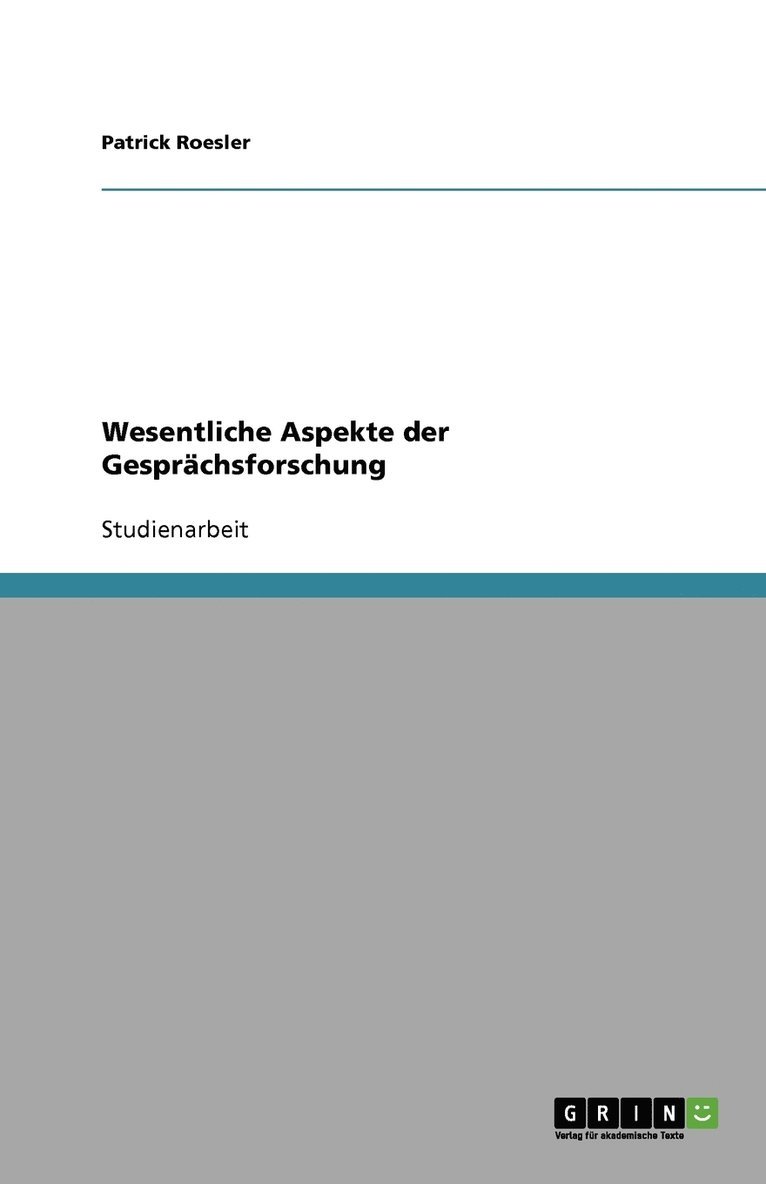 Patrick Roesler - Wesentliche Aspekte der Gesprächsforschung, Häftad