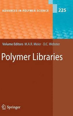 Michael A. R. Meier, Dean C. Webster - Polymer Libraries, Inbunden