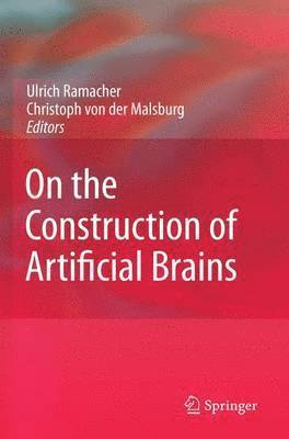 On the Construction of Artificial Brains 1