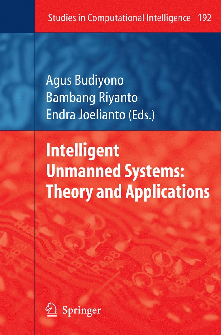 Agus Budiyono, Bambang Riyanto, Endra Joelianto - Intelligent Unmanned Systems: Theory and Applications, Inbunden
