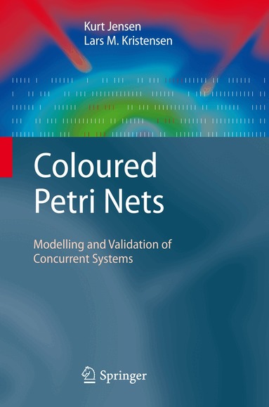 Kurt Jensen, Lars M. Kristensen - Coloured Petri Nets, Inbunden