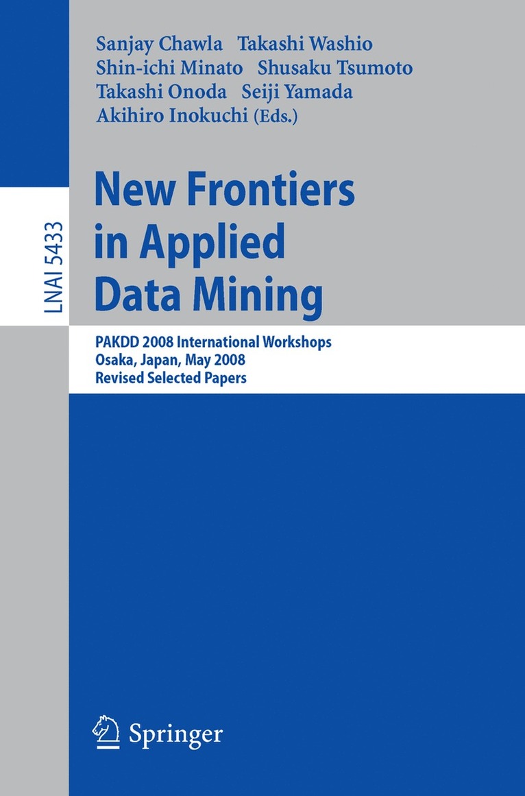 Sanjay Chawla, Takashi Washio, Shin-ichi Minato, Shusaku Tsumoto, Takashi Onoda, Seiji Yamada, Akihiro Inokuchi, Shin-Ichi Minato - New Frontiers in Applied Data Mining, Häftad