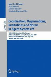 bokomslag Coordination, Organizations, Institutions and Norms in Agent Systems IV