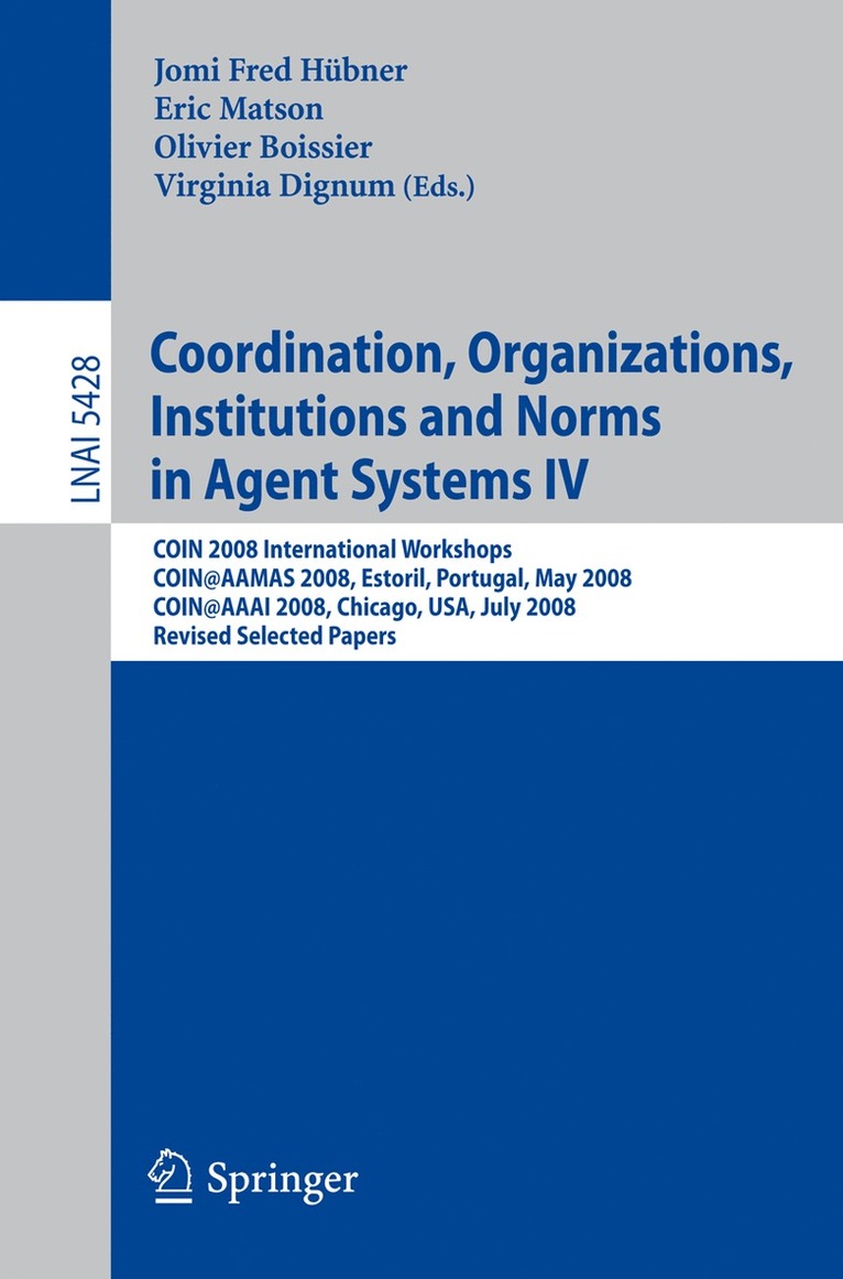 Jomi Fred Hubner, Eric T Matson, Olivier Boissier, Virginia Dignum, Eric T. Matson - Coordination, Organizations, Institutions and Norms in Agent Systems IV, Häftad