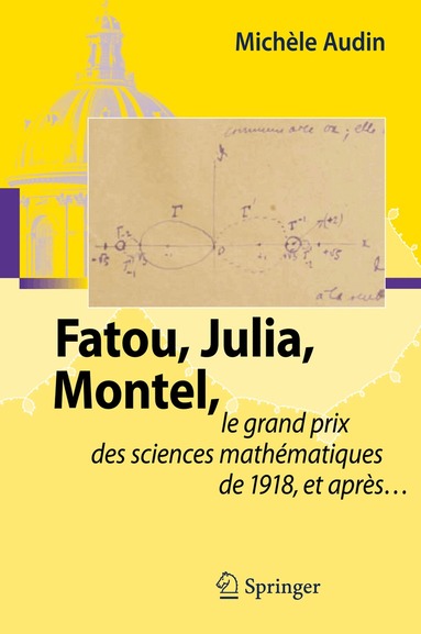 Michèle Audin - Fatou, Julia, Montel,, Häftad
