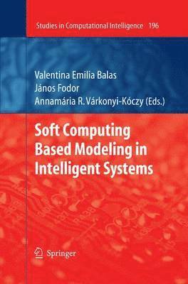 Soft Computing Based Modeling in Intelligent Systems 1