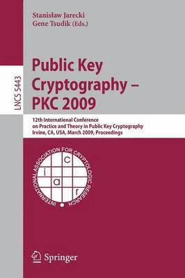 Public Key Cryptography - PKC 2009 1